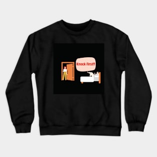 Knock First Crewneck Sweatshirt